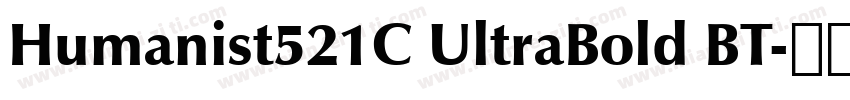 Humanist521C UltraBold BT字体转换